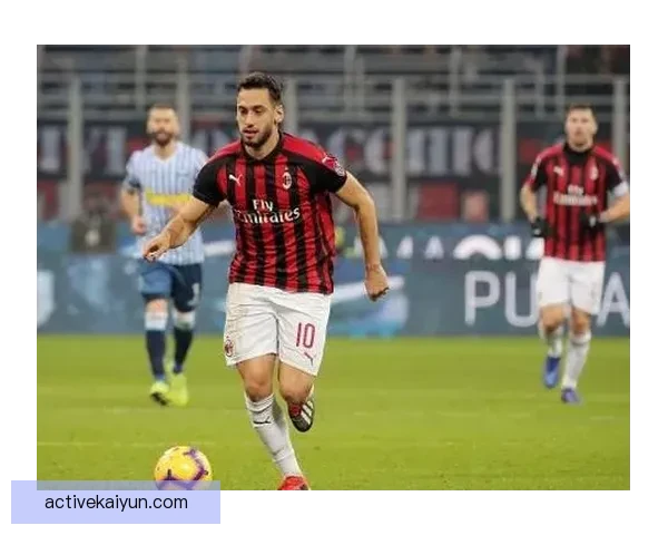 恰尔汗奥卢近期比赛状态分析，表现稳健助力球队竞争力提升。