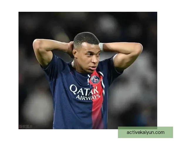 姆巴佩身体素质持续提升，状态回暖备受关注